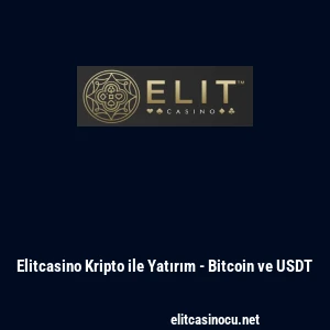 Elitcasino Kripto ile Yatırım - Bitcoin ve USDT