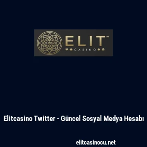 Elitcasino Twitter - G&uuml;ncel Sosyal Medya Hesabı